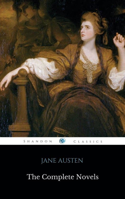 The Complete Works of Jane Austen (In One Volume) Sense and Sensibility, Pride and Prejudice, Mansfield Park, Emma, Northanger Abbey, Persuasion, Lady ... Sandition, and the Complete Juvenilia
