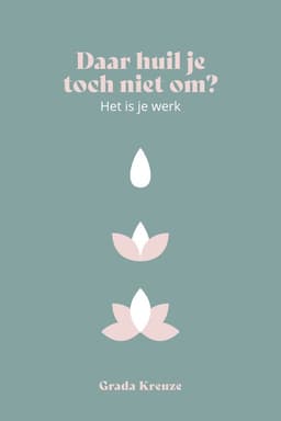 Daar huil je toch niet om, het is je werk