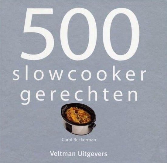 500 slowcooker recepten