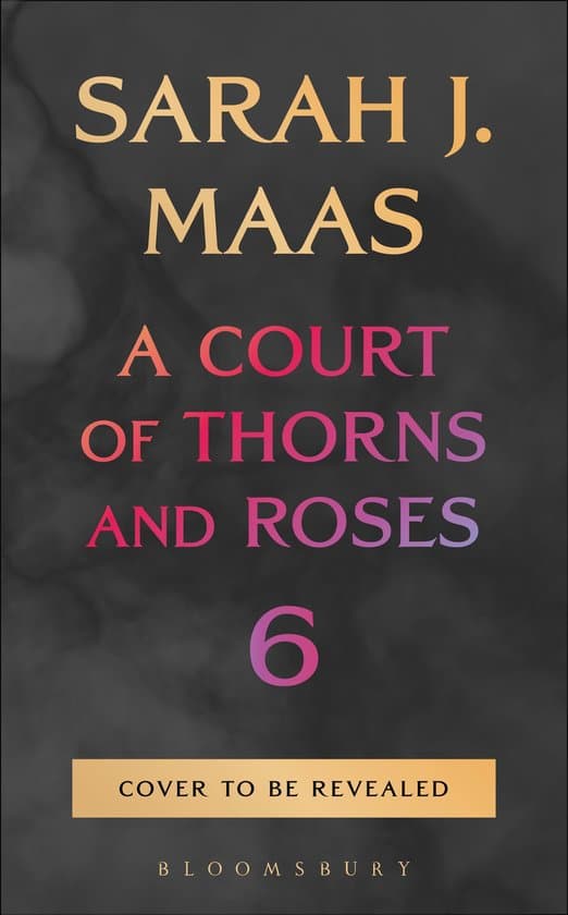 A Court of Thorns and Roses-A Court of Thorns and Roses 6