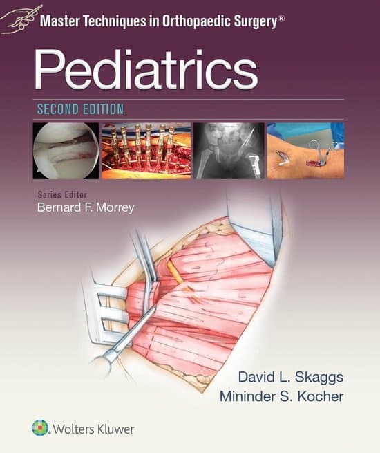Master Techniques in Orthopaedic Surgery - Master Techniques in Orthopaedic Surgery: Pediatrics