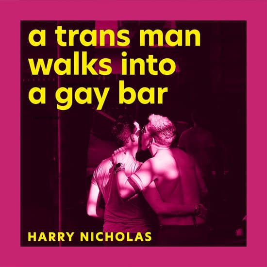 A Trans Man Walks Into a Gay Bar