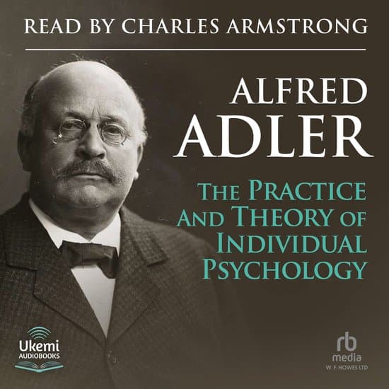 The Practice and Theory of Individual Psychology