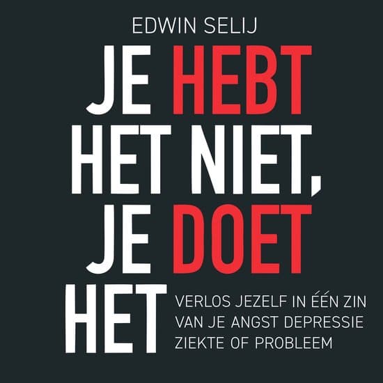Je hebt het niet, je doet het