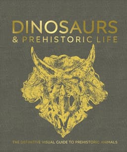 DK Definitive Visual Encyclopedias- Dinosaurs and Prehistoric Life