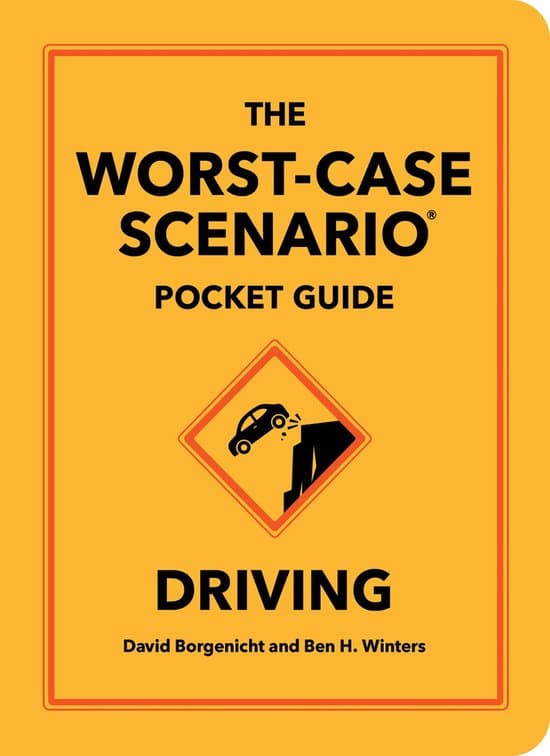 Worst-Case Scenario - The Worst-Case Scenario Pocket Guide: Driving