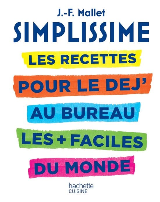 SIMPLISSIME - Les recettes pour le dej' au bureau