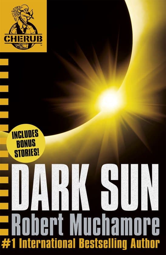 CHERUB 18 - Dark Sun and other stories