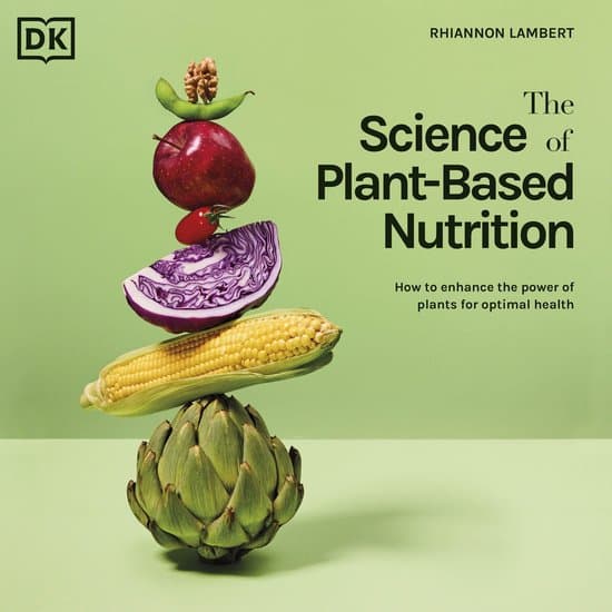 The Science of Food-The Science of Plant-based Nutrition