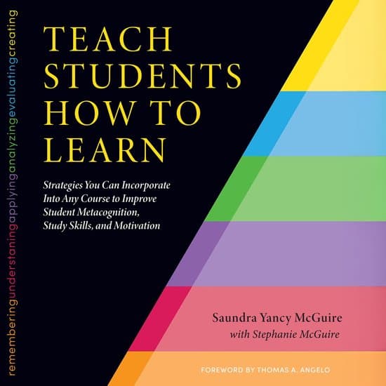 Teach Students How to Learn