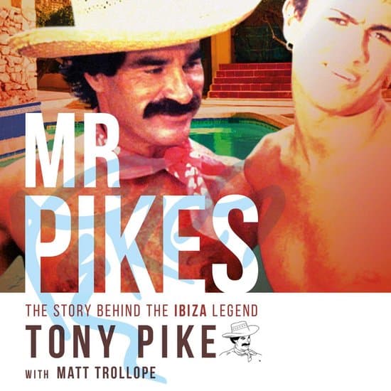 Mr Pikes: The Story Behind The Ibiza Legend