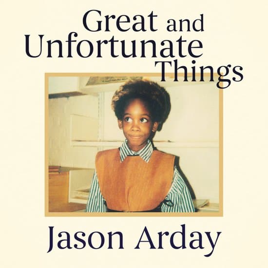 Great and Unfortunate Things