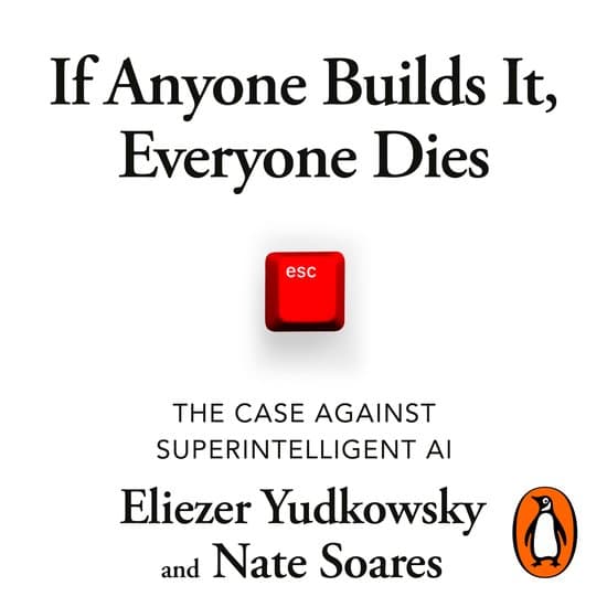 If Anyone Builds It, Everyone Dies