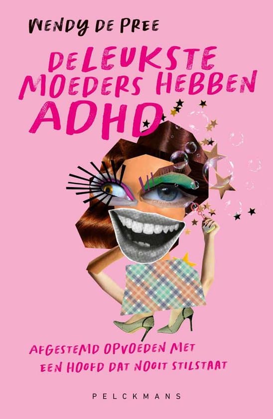 De leukste moeders hebben ADHD