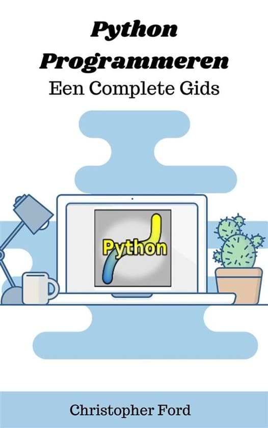 De IT collectie 7 - Python Programmeren - Een Complete Gids