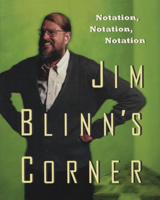 Jim Blinn's Corner:  Notation, Notation, Notation