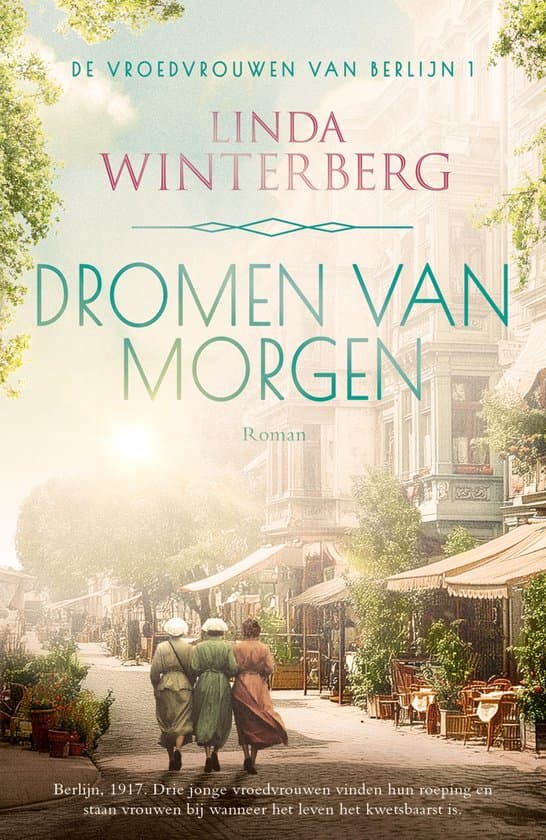 De vroedvrouwen van Berlijn 1 - Dromen van morgen