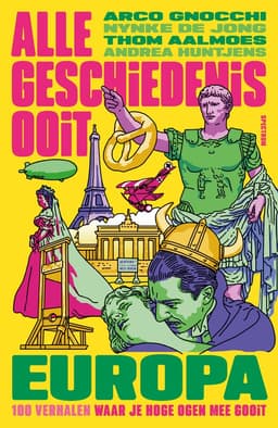 Alle Geschiedenis Ooit - Europa