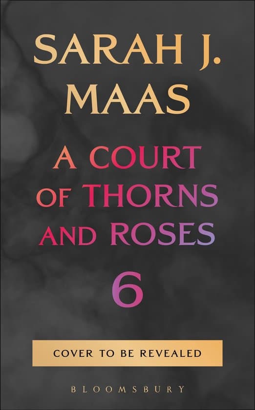 A Court of Thorns and Roses-A Court of Thorns and Roses 6