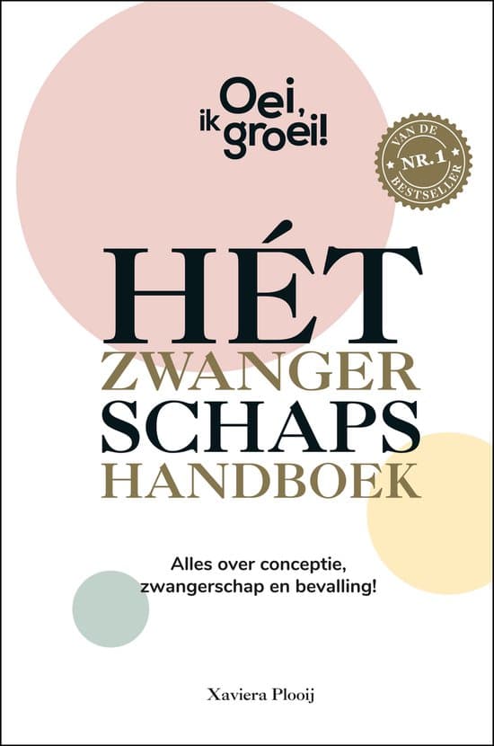 Oei, ik groei! - Hét zwangerschapshandboek