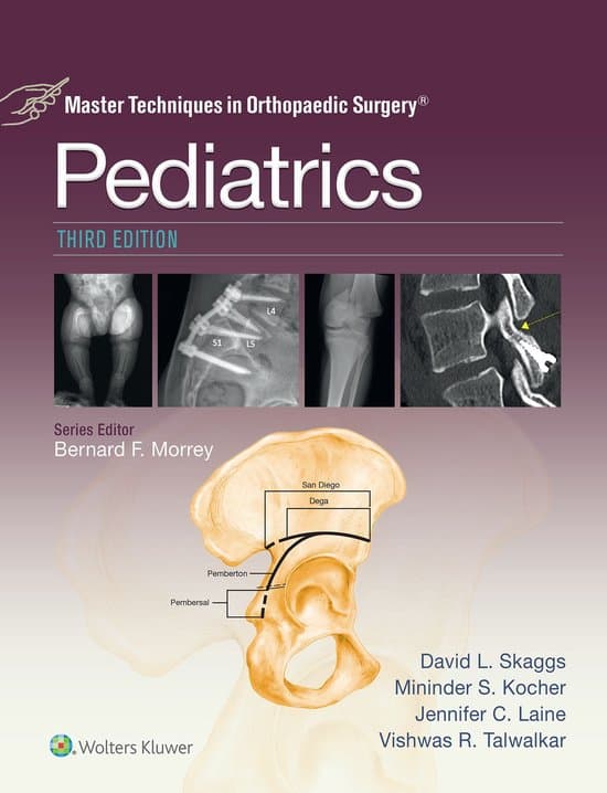 Master Techniques in Orthopaedic Surgery - Master Techniques in Orthopaedic Surgery: Pediatrics