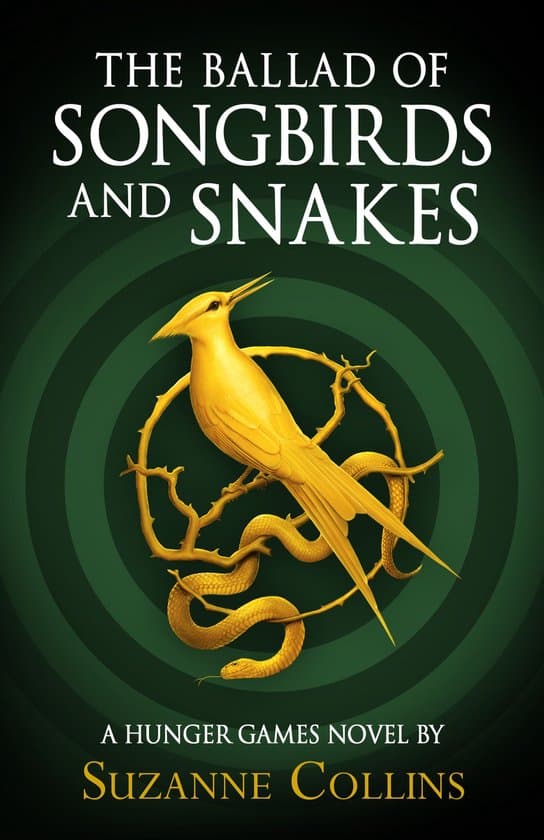 The Hunger Games - The Ballad of Songbirds and Snakes (A Hunger Games Novel)