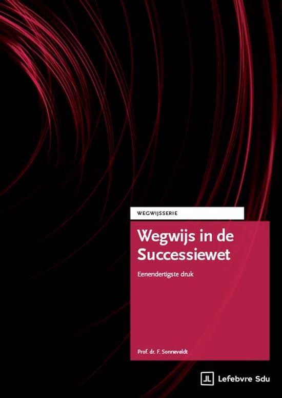 Wegwijsserie - Wegwijs in de Successiewet Editie 2026