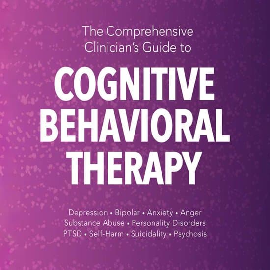 The Comprehensive Clinician's Guide to Cognitive Behavioral Therapy