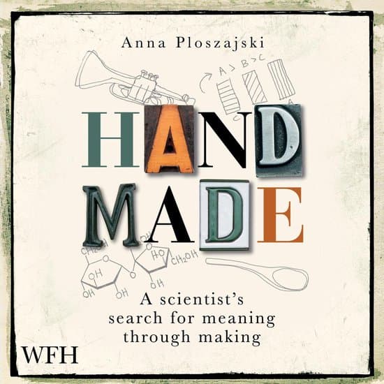 Handmade: A Scientist’s Search for Meaning Through Making