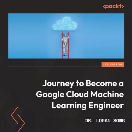 Journey to Become a Google Cloud Machine Learning Engineer