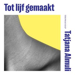 Tot lijf gemaakt
